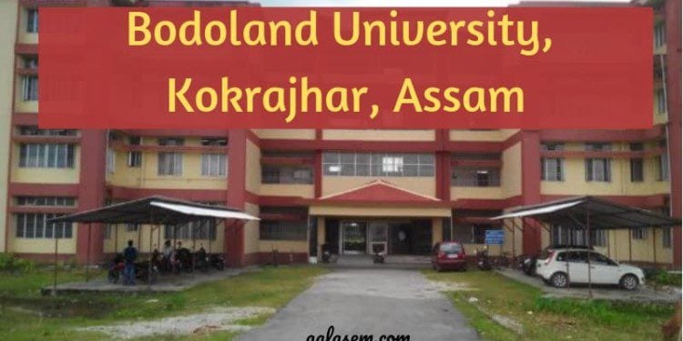 Bodoland University (BU), Dist. Kokrajhar, Courses in BU, Admission in BU  2023, Entrance Exam in BU